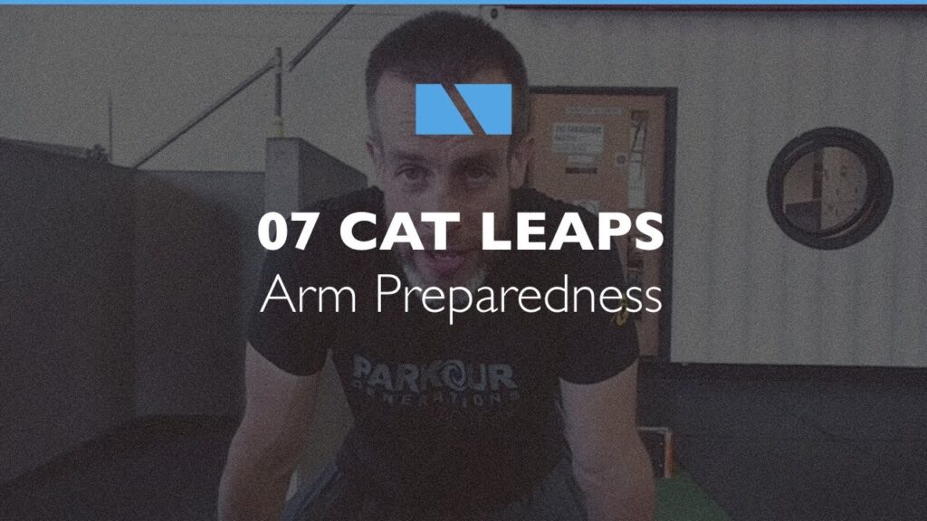 How to Cat Leap #07 - Arm Preparedness Parkour Tutorial. [021]